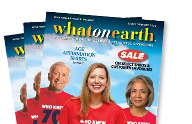 What on earth catalog - View your Order Status. gifts that inform, enlighten and entertain. T-shirts were $19.95, now $9.95. Sign up for E-Mail and receive 15% off your first order. View your Order Status. gifts that inform, enlighten and entertain. Next. Chat With Us. 844-250-3401.